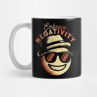 Embrace Negativity Mug